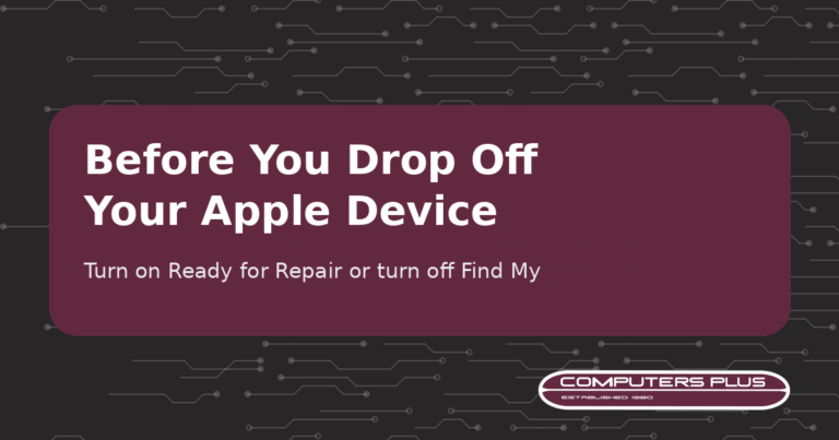 Before you drop off your Apple device: turn on Ready for Repair or turn off Find My